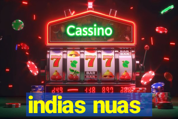 indias nuas